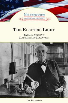 The Electric Light: Thomas Edison's Illuminating Invention