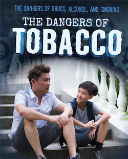 The Dangers of Tobacco