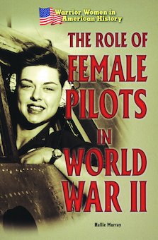 The Role of Female Pilots in World War II