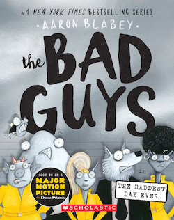 The Bad Guys in the Baddest Day Ever