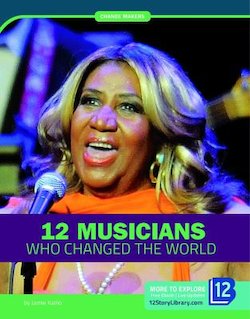 12 Musicians Who Changed the World