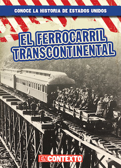 El ferrocarril transcontinental (The Transcontinental Railroad)