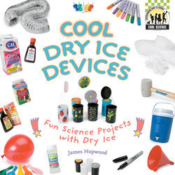 Cool Dry Ice Devices: Fun Science Projects with Dry Ice