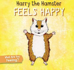 Harry the Hamster Feels Happy