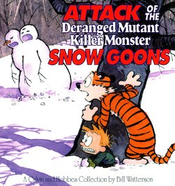 Attack of the Deranged Mutant Killer Monster Snow Goons: A Calvin and Hobbes Collection