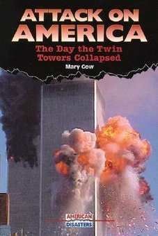 Attack on America: The Day the Twin Towers Collapsed