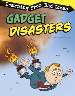 Gadget Disasters: Learning from Bad Ideas