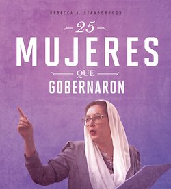 25 mujeres que gobernaron (25 Women Who Ruled)