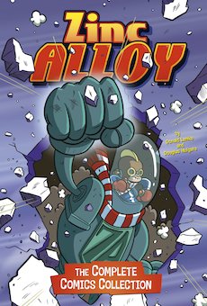 Zinc Alloy: The Complete Comics Collection