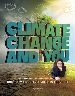 Climate Change and You: How Climate Change Affects Your Life