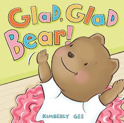 Glad, Glad Bear!