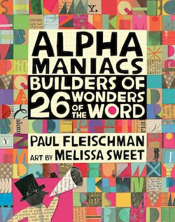 Alphamaniacs: Builders of 26 Wonders of the Word