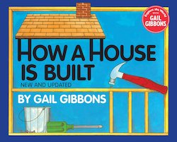 How a House Is Built (New and Updated)