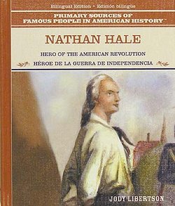 Nathan Hale: Hero of the American Revolution = Heroe de la Guerra de Independencia