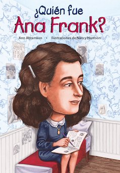 Quien Fue Ana Frank? (Who Was Anne Frank?)