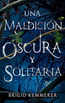 Una Maldicion Oscura Y Solitaria (A Curse So Dark and Lonely)