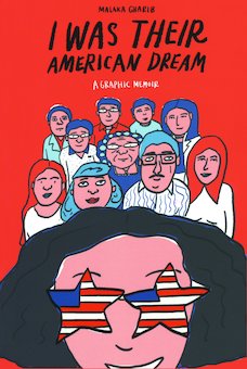 I Was Their American Dream: A Graphic Memoir