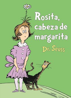 Rosita cabeza de Margarita (Daisy-Head Mayzie)