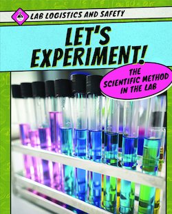 Let's Experiment! the Scientific Method in the Lab