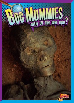 Bog Mummies: Where Did They Come From?