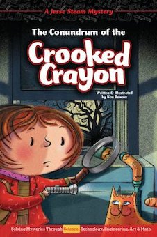 The Conundrum of the Crooked Crayon: Solving Mysteries Through Science, Technology, Engineering, Art & Math