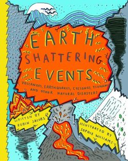 Earthshattering Events!: The Science Behind Natural Disasters