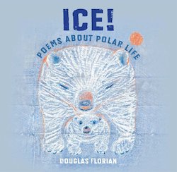 Ice! Poems About Polar Life