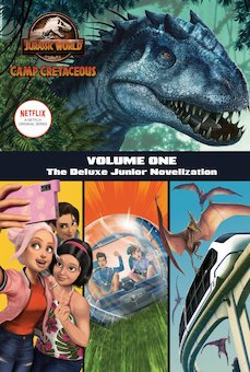 Camp Cretaceous, Volume One: The Deluxe Junior Novelization