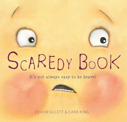 Scaredy Book: It's Not Always Easy to BE Brave