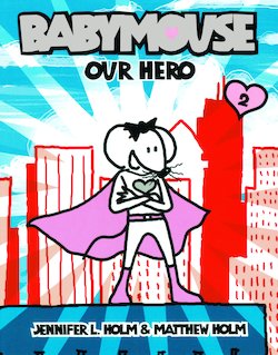 Babymouse: Our Hero!