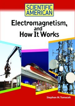 Electromagnetism, and How It Works