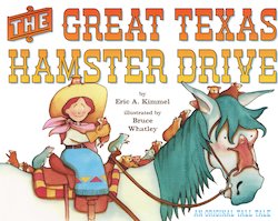 The Great Texas Hamster Drive: An Original Tall Tale