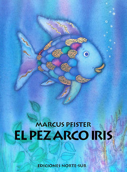 El Pez Arco Iris (Rainbow Fish)