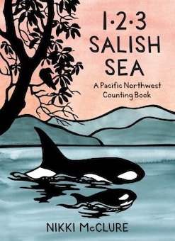 1, 2, 3 Salish Sea: A Pacific Northwest Counting Book