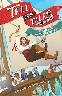 Tell No Tales: Pirates of the Southern Seas