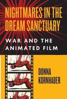 Nightmares in the Dream Sanctuary: War and the Animated Film