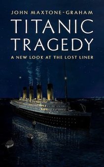 Titanic Tragedy: A New Look at the Lost Liner