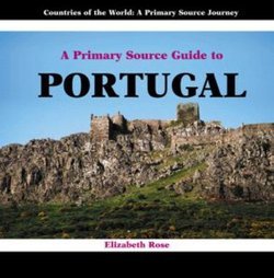 A Primary Source Guide to Portugal