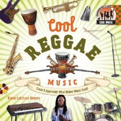 Cool Reggae Music: Create & Appreciate What Makes Music Great!