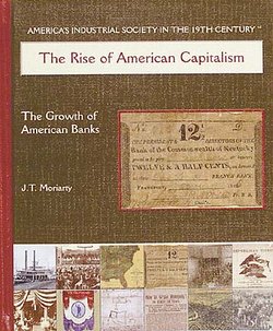 The Rise of American Capitalism: The Growth of American Banks