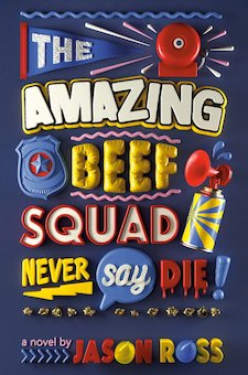 The Amazing Beef Squad: Never Say Die!