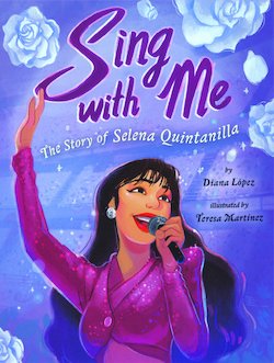 Sing with Me: The Story of Selena Quintanilla