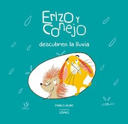 Erizo y conejo descubren la lluvia (A Rainy Day with Hedgehog and Rabbit)