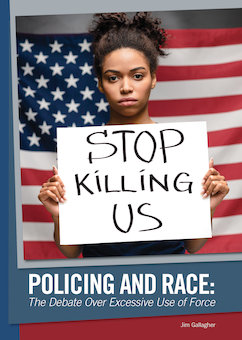 Policing and Race: The Debate over Excessive Use of Force