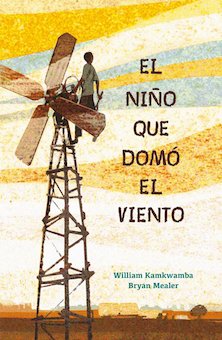 El nino que domo el viento (The Boy Who Harnessed the Wind)