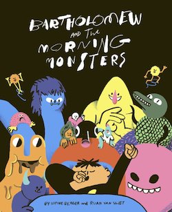 Bartholomew and the Morning Monsters