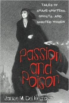 Passion and Poison: Tales of Shape-Shifters, Ghosts, and Spirited Women