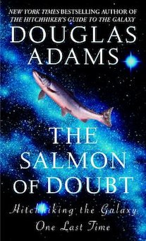 The Salmon of Doubt: Hitchhiking the Galaxy One Last Time