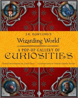 J. K. Rowling's Wizarding World: A Pop-Up Gallery of Curiosities