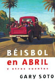 Beisbol en Abril y Otros Cuentos (Baseball In April And Other Stories)